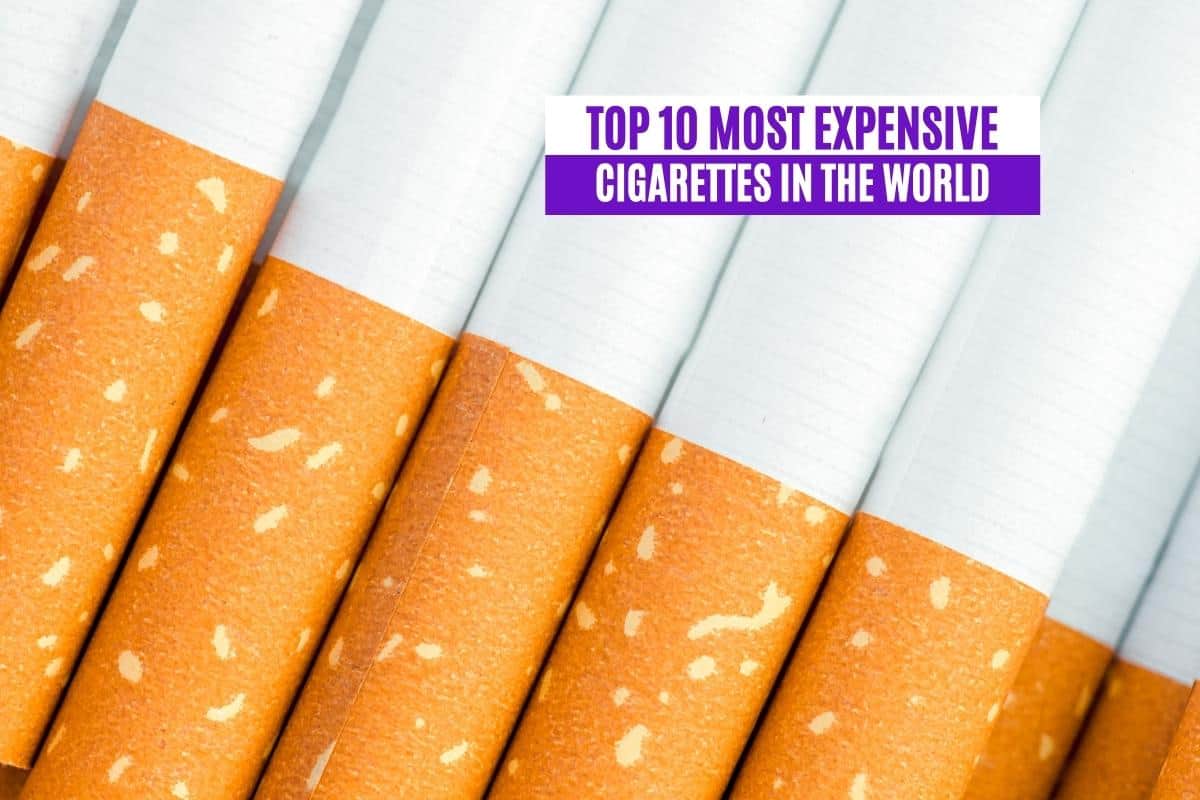 Top 10 Most Expensive Cigarettes in the World