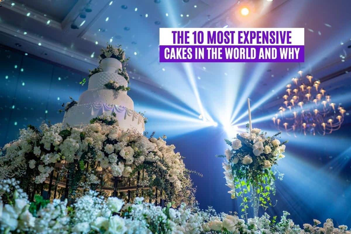 The 10 Most Expensive Cakes in the World and Why