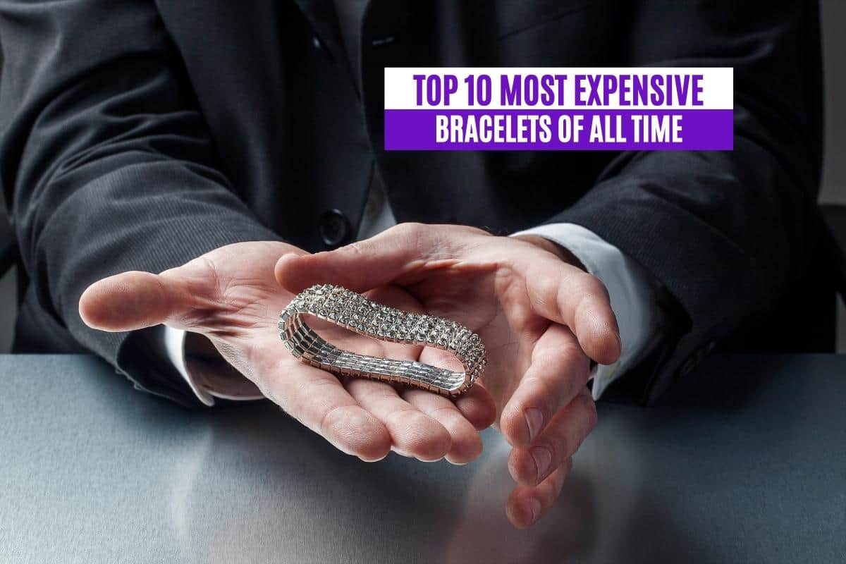 Top 10 Most Expensive Bracelets of All Time