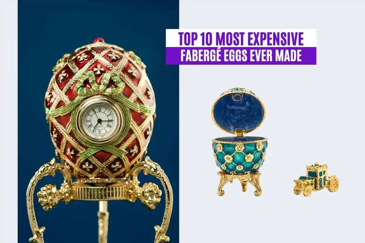 Top 10 Most Expensive Fabergé Eggs Ever Made