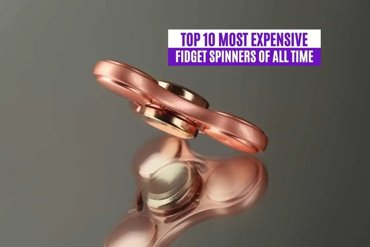 Top 10 Most Expensive Fidget Spinners of All Time