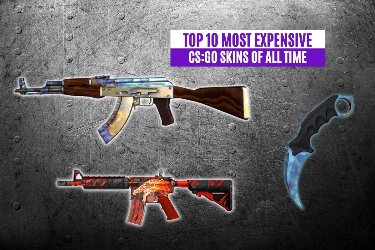 Top 10 Most Expensive CS:GO Skins of All Time
