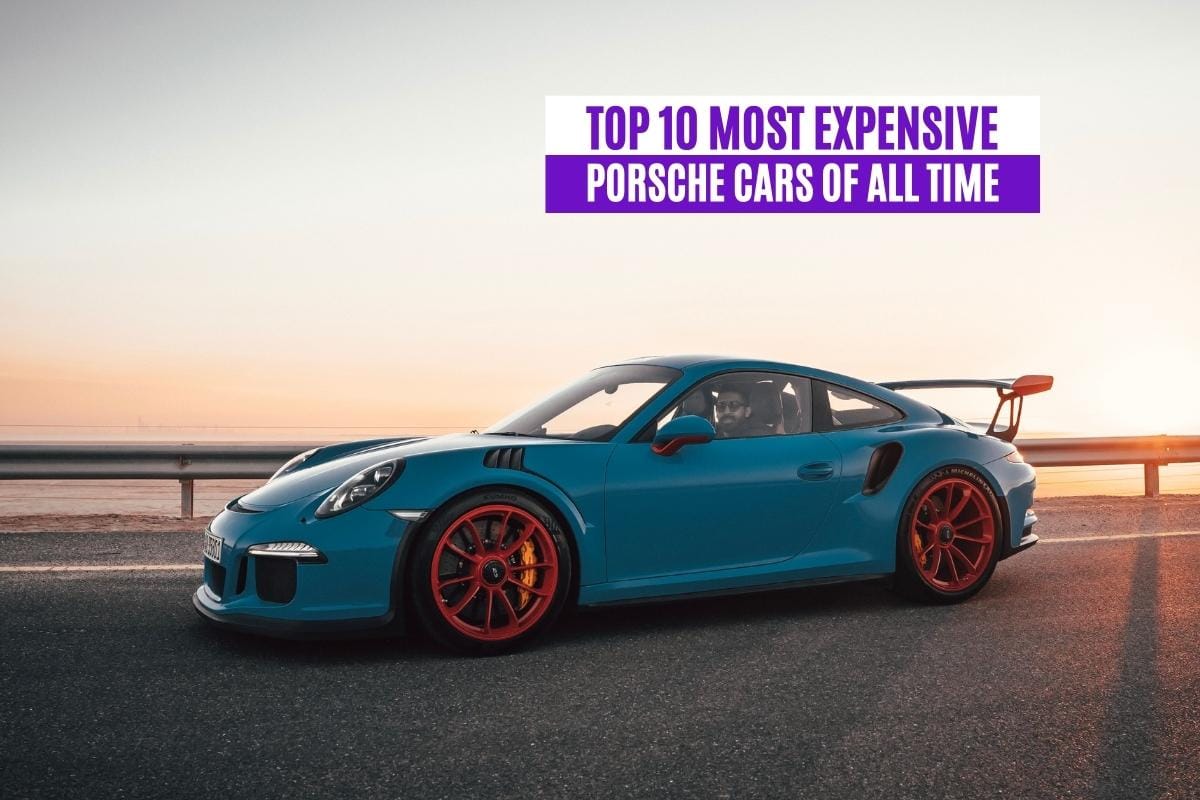 Top 10 Most Expensive Porsche Cars of All Time