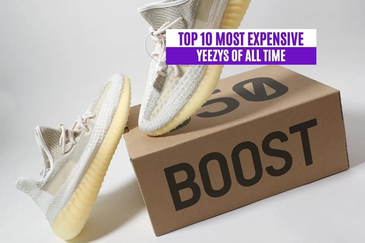 Top 10 Most Expensive Yeezys of All Time