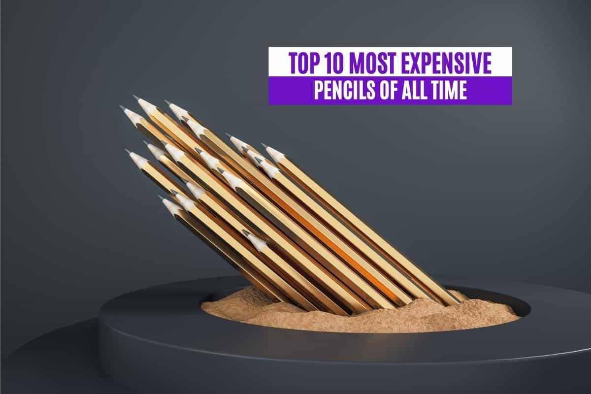 Top 10 Most Expensive Pencils of All Time