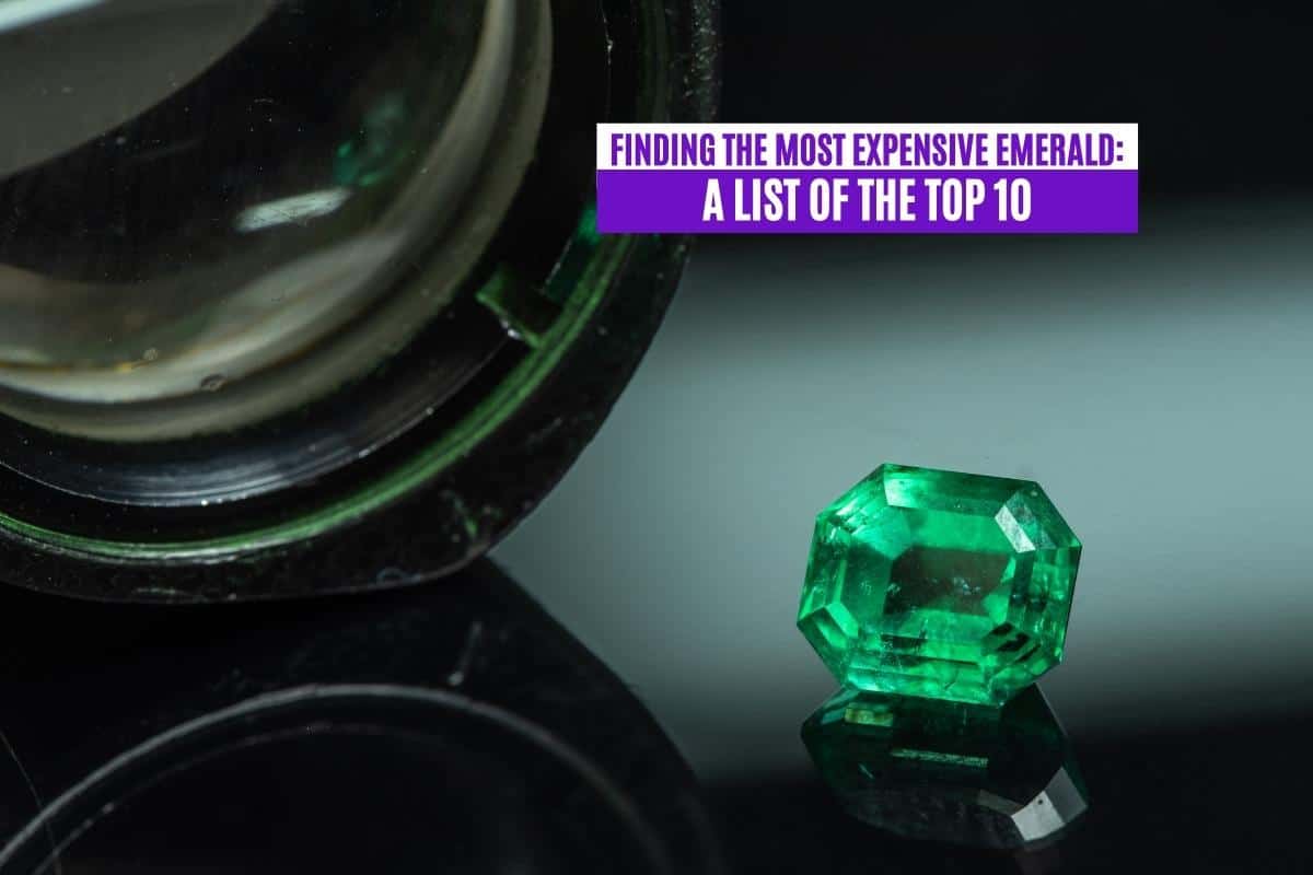 Finding the Most Expensive Emerald: A List of the Top 10