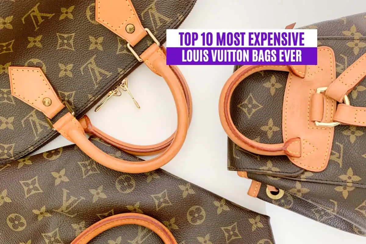 Top 10 Most Expensive Louis Vuitton Bags Ever