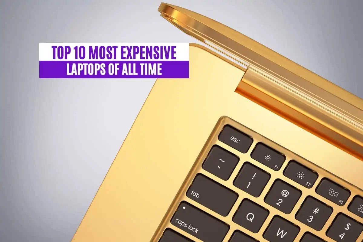 Top 10 Most Expensive Laptops of All Time