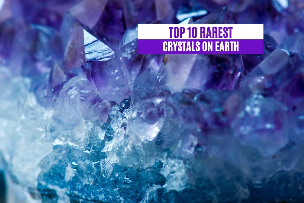 Top 10 Rarest Crystals on Earth