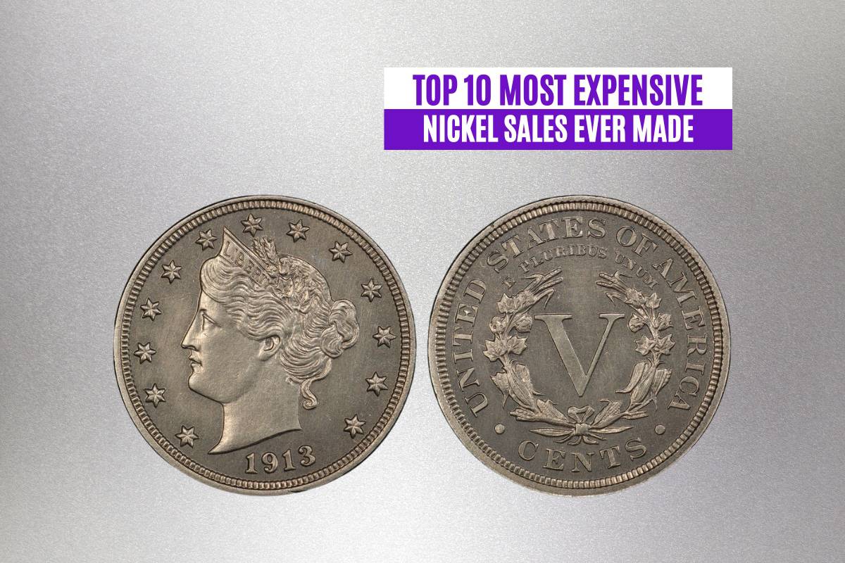 Top 10 Most Expensive Nickel Sales Ever Made