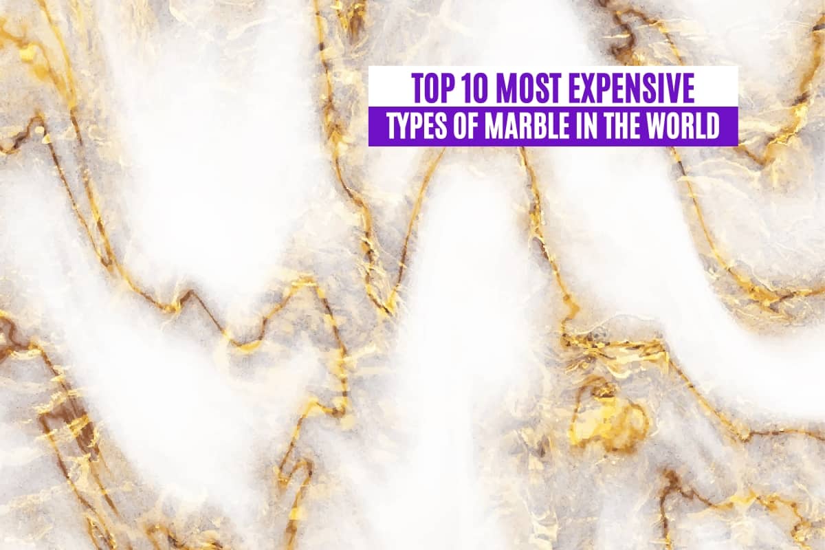 Top 10 Most Expensive Types of Marble in the World
