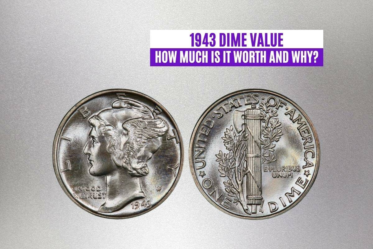 1943 Dime Value: How Much Is It Worth and Why?