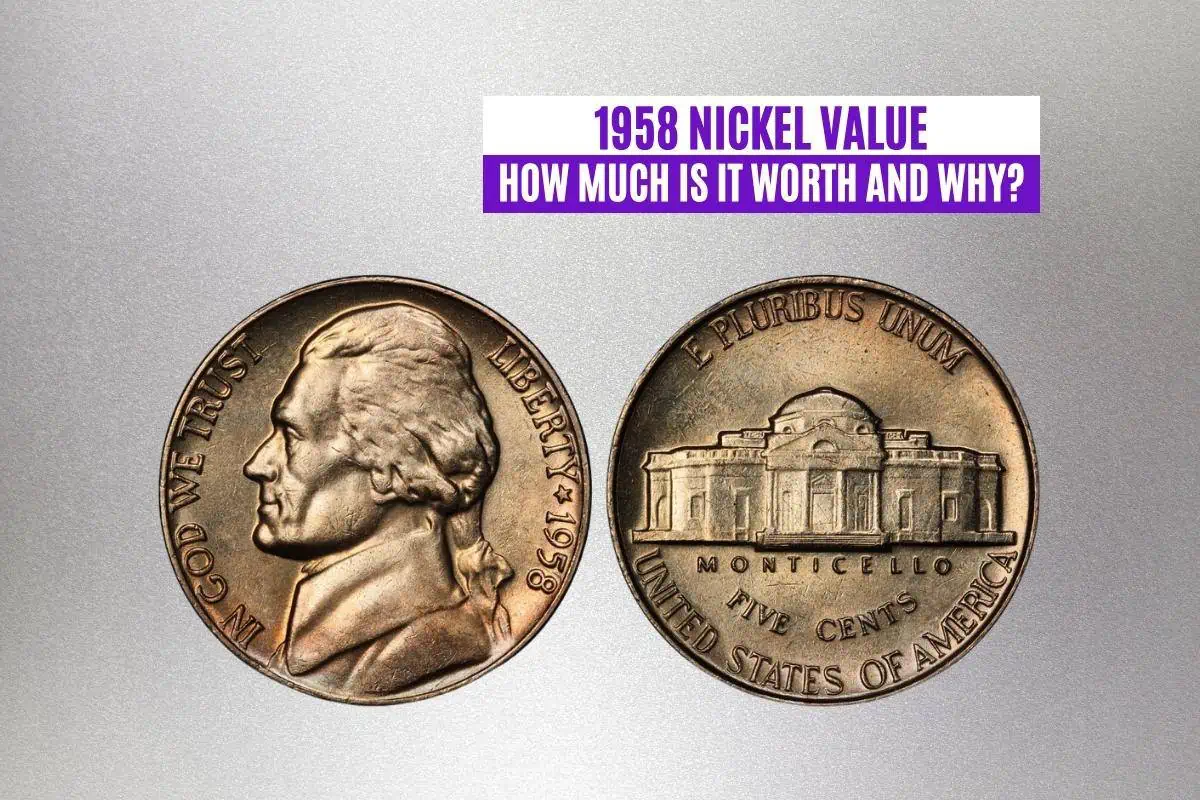 1958 Nickel Value: How Much Is It Worth and Why?