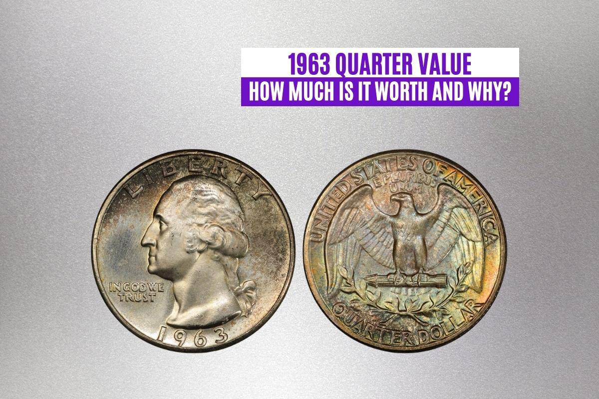 1963 Quarter Value: How Much Is It Worth and Why?
